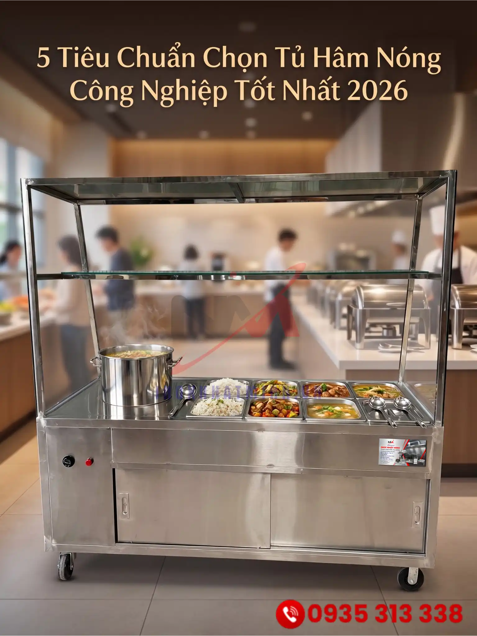 Tiêu chuẩn chọn tủ hâm nóng công nghiệp