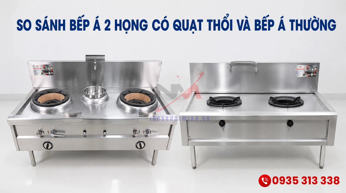 So sánh chi tiết bếp á 2 họng có quạt thổi và bếp á 2 họng loại thường